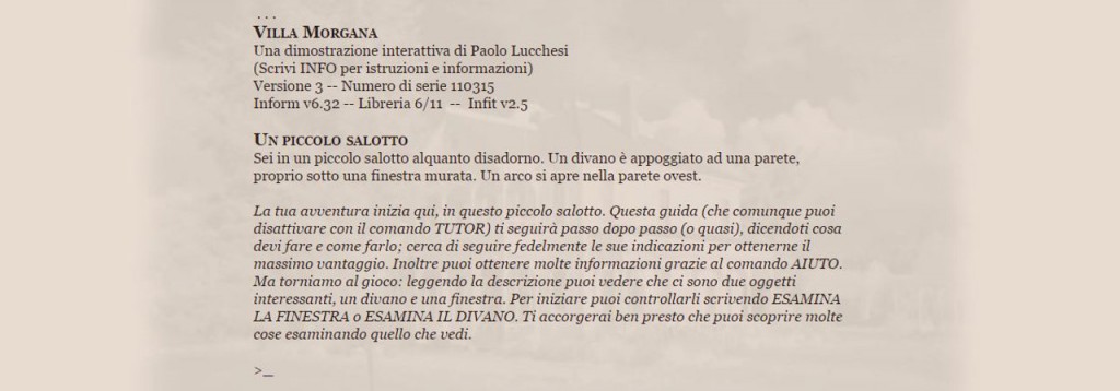 L'avventura di Paolo Lucchesi è molto particolare, perché aiuta il giocatore mentre sta giocando (sono le scritte in corsivo.)